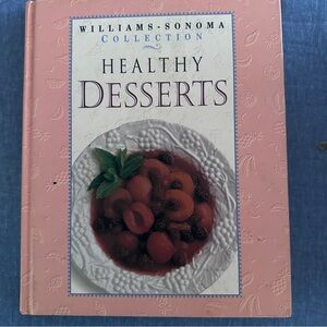 Healthy Desserts cookbook. Hardcover, like new. Williams Sonoma collection
